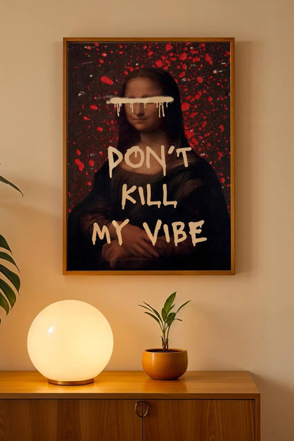 Don't Kill My Vibe