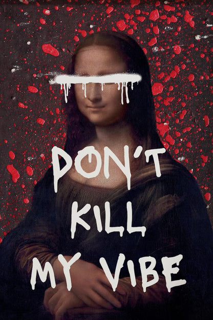 Don't Kill My Vibe