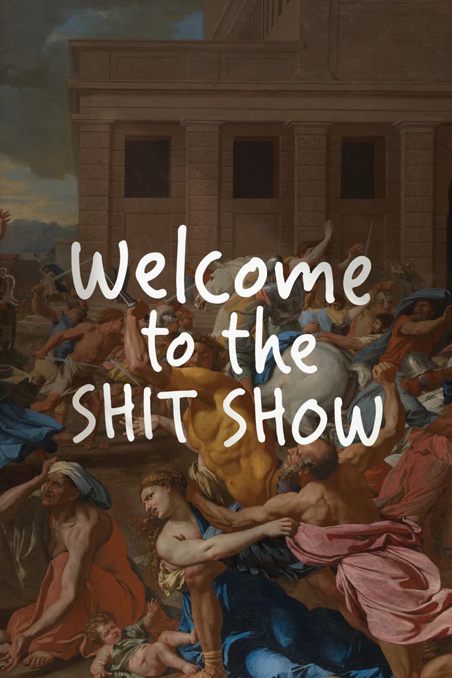 Welcome to the Shit Show